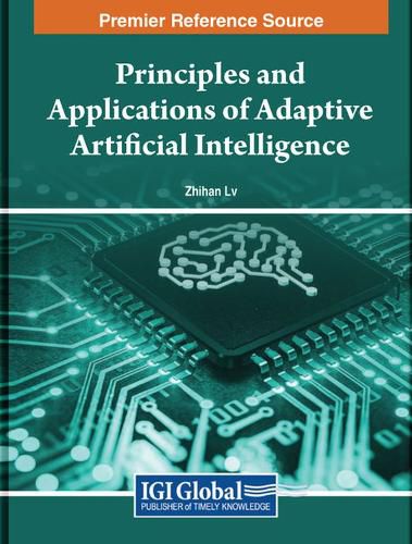 Cover image for Principles and Applications of Adaptive Artificial Intelligence