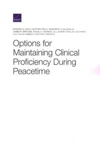 Cover image for Options for Maintaining Clinical Proficiency During Peacetime