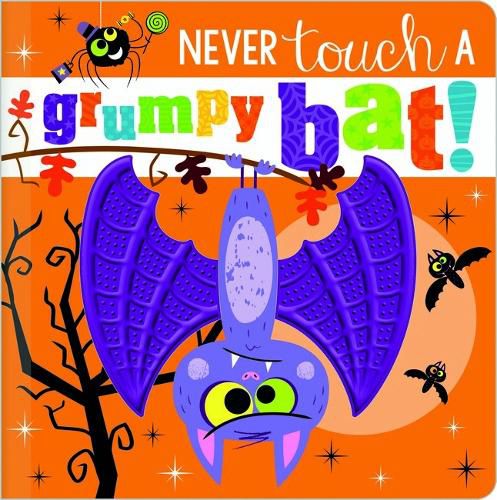 Cover image for Never Touch a Grumpy Bat!