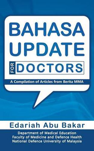 Cover image for Bahasa Update for Doctors: A Compilation of Articles from Berita Mma