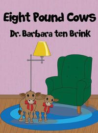 Cover image for Eight Pound Cows