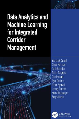 Cover image for Data Analytics and Machine Learning for Integrated Corridor Management