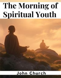 Cover image for The Morning of Spiritual Youth