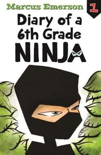 Cover image for Diary of a 6th Grade Ninja: Diary of a 6th Grade Ninja Book 1