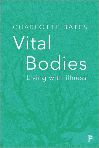 Cover image for Vital Bodies: Living with Illness