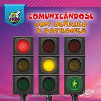 Cover image for Comunicandose Con Senales Y Patrones: Communicating with Signals and Patterns