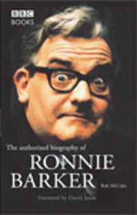 Cover image for The Authorized Biography of Ronnie Barker