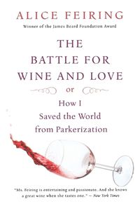 Cover image for The Battle for Wine and Love: Or How I Saved the World from Parkerization