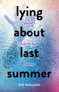 Cover image for Lying About Last Summer