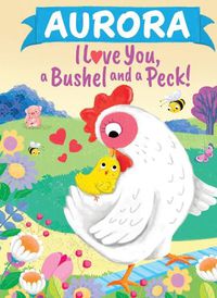 Cover image for Aurora I Love You a Bushel and a Peck