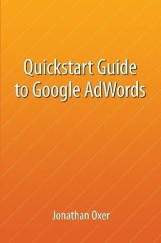 Cover image for Quickstart Guide To Google AdWords