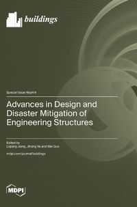 Cover image for Advances in Design and Disaster Mitigation of Engineering Structures