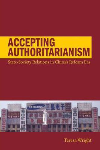 Cover image for Accepting Authoritarianism: State-Society Relations in China's Reform Era