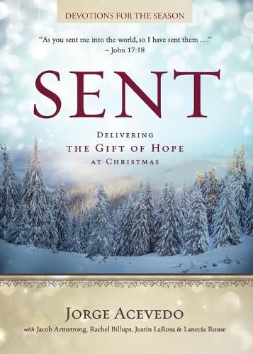 Cover image for Sent - Devotions for the Season: Delivering the Gift of Hope at Christmas