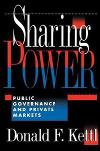 Cover image for Sharing Power: Public Governance and Private Markets