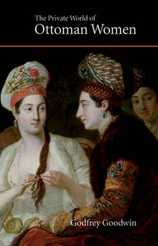 Cover image for The Private World of Ottoman Women