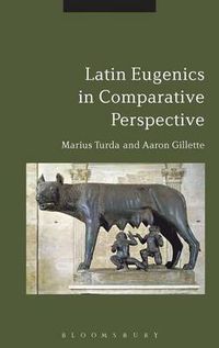 Cover image for Latin Eugenics in Comparative Perspective