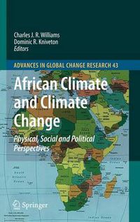 Cover image for African Climate and Climate Change: Physical, Social and Political Perspectives