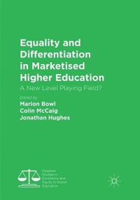 Cover image for Equality and Differentiation in Marketised Higher Education: A New Level Playing Field?