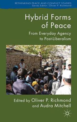 Cover image for Hybrid Forms of Peace: From Everyday Agency to Post-Liberalism