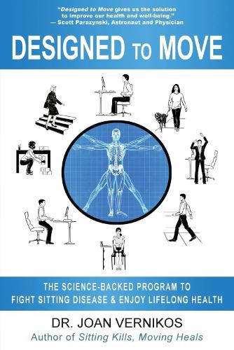 Cover image for Designed to Move: A Science-Backed Program to Fight Sitting Disease and Reverse Aging