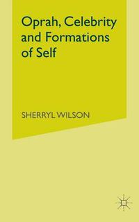 Cover image for Oprah, Celebrity and Formations of Self