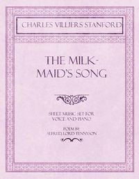 Cover image for The Milkmaid's Song - Sheet Music set for Voice and Piano - Poem by Alfred, Lord Tennyson