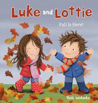 Cover image for Luke & Lottie. Fall is Here!