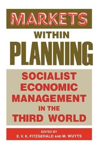 Cover image for Markets within Planning: Socialist Economic Management in the Third World