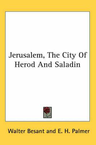 Cover image for Jerusalem, the City of Herod and Saladin