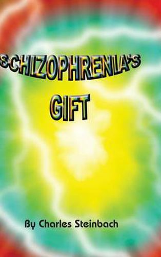 Cover image for Schizophrenia's Gift