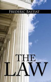 Cover image for The Law: The Classic Blueprint For A Free Society