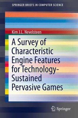 Cover image for A Survey of Characteristic Engine Features for Technology-Sustained Pervasive Games