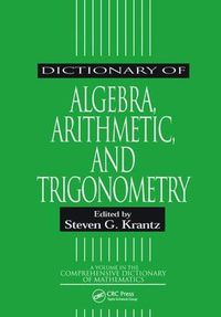 Cover image for Dictionary of Algebra, Arithmetic, and Trigonometry