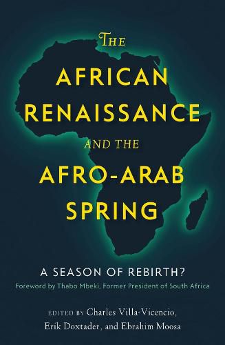 The African Renaissance and the Afro-Arab Spring: A Season of Rebirth?