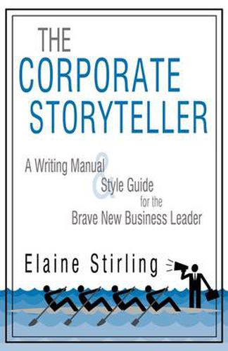 Cover image for The Corporate Storyteller: A Writing Manual & Style Guide for the Brave New Business Leader