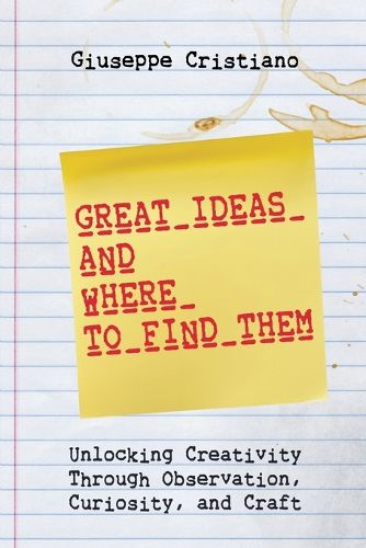 Cover image for Great Ideas and Where To Find Them