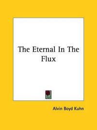 Cover image for The Eternal in the Flux