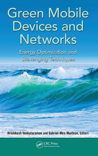 Cover image for Green Mobile Devices and Networks: Energy Optimization and Scavenging Techniques