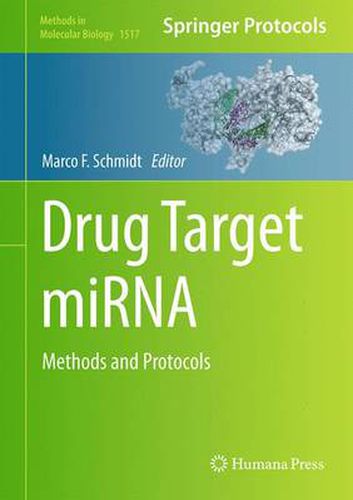 Drug Target miRNA: Methods and Protocols