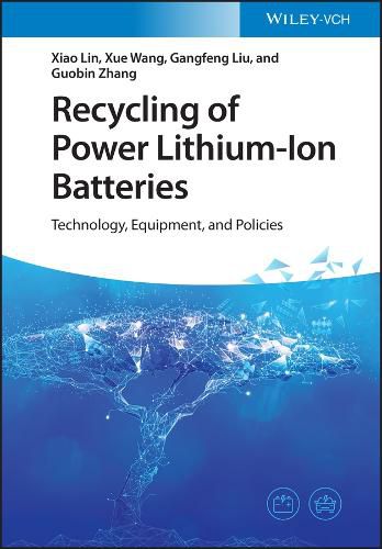 Recycling of Power Lithium-Ion Batteries - Technology, Equipment, and Policies