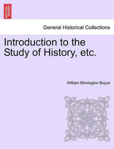 Cover image for Introduction to the Study of History, Etc.