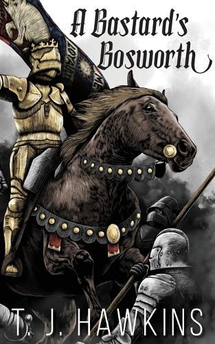 Cover image for A Bastard's Bosworth