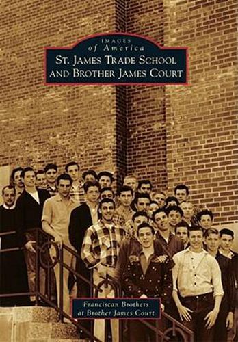 Cover image for St. James Trade School and Brother James Court