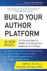 Cover image for Build Your Author Platform: The New Rules: A Literary Agent's Guide to Growing Your Audience in 14 Steps