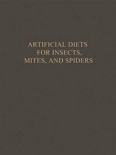 Cover image for Artificial Diets for Insects, Mites, and Spiders