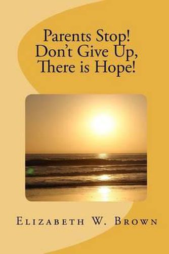 Cover image for Parents Stop! Don't Give Up, There is Hope!