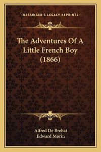 Cover image for The Adventures of a Little French Boy (1866)