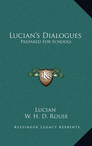 Lucian's Dialogues: Prepared for Schools