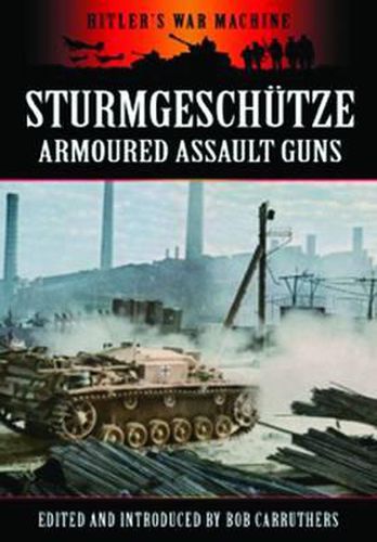 Sturmgeschutze: Armoured Assault Guns